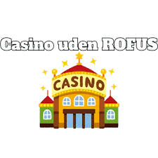 Casino uden Rufus med Trustly En Guide til Spiloplevelser