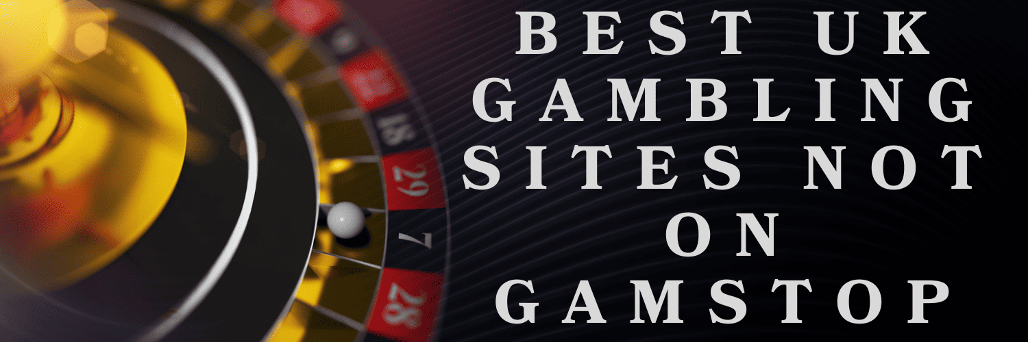 Explore Casinos Not Blocked by GamStop -1317447808
