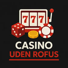 Oplev Spændingen ved Dansk Casino Uden ROFUS Oplev Spændingen ved Dansk Casino Uden ROFUS